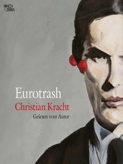 Titeldetails für Eurotrash nach Christian Kracht - Verfügbar